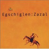 Egschiglen - Zazal